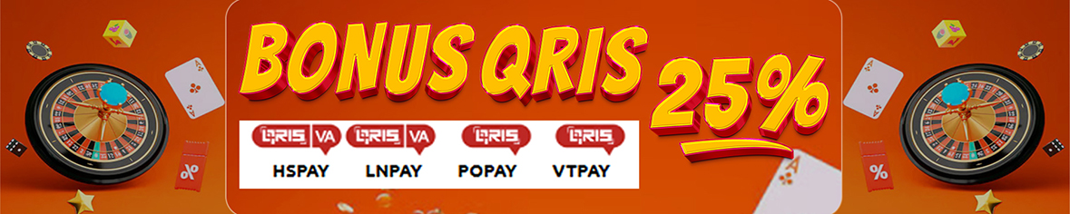BONUS QRIS 25% (SETIAP HARI )